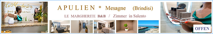 A P U L I E N * Mesagne (Brindisi)
LE MARGHERITE B&B / Zimmer in Salento